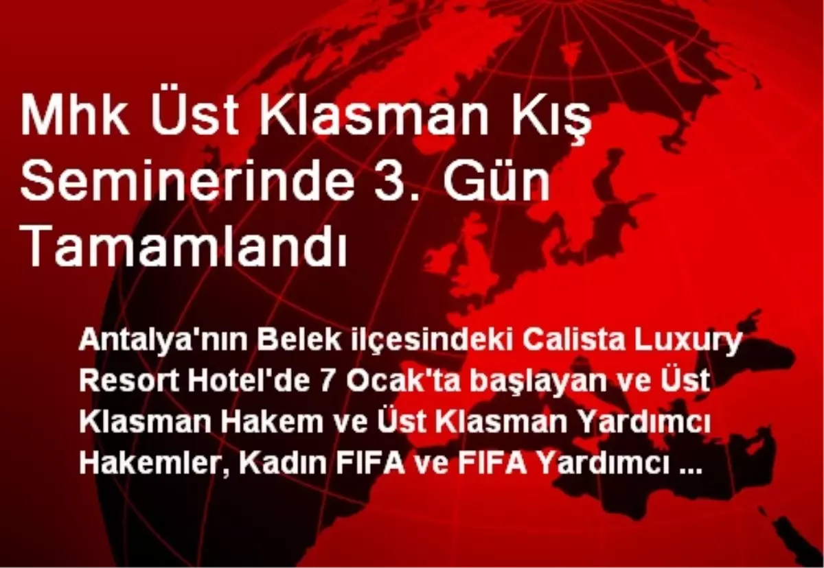 Mhk Üst Klasman Kış Seminerinde 3. Gün Tamamlandı