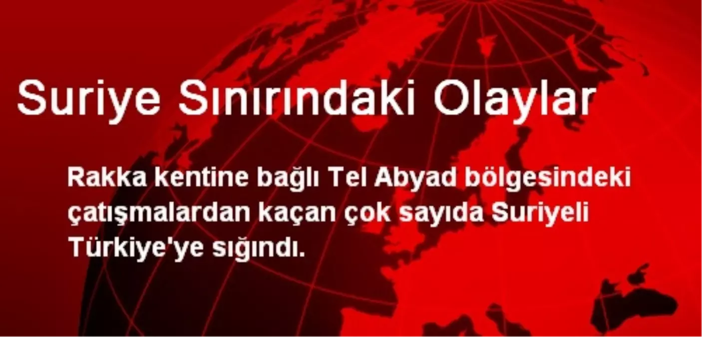 Suriye Sınırındaki Olaylar