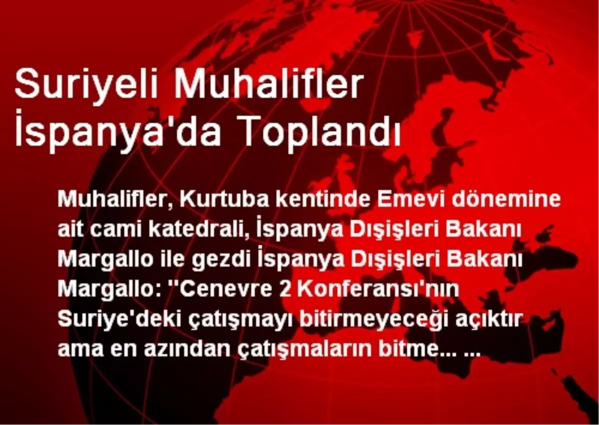 Suriyeli Muhalifler İspanya\'da Toplandı