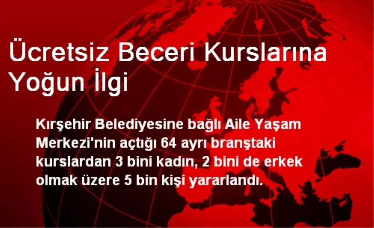 Ücretsiz Beceri Kurslarına Yoğun İlgi