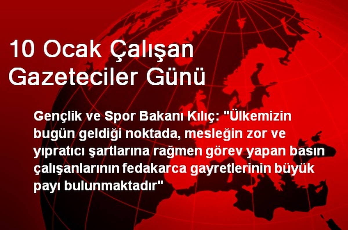 10 Ocak Çalışan Gazeteciler Günü