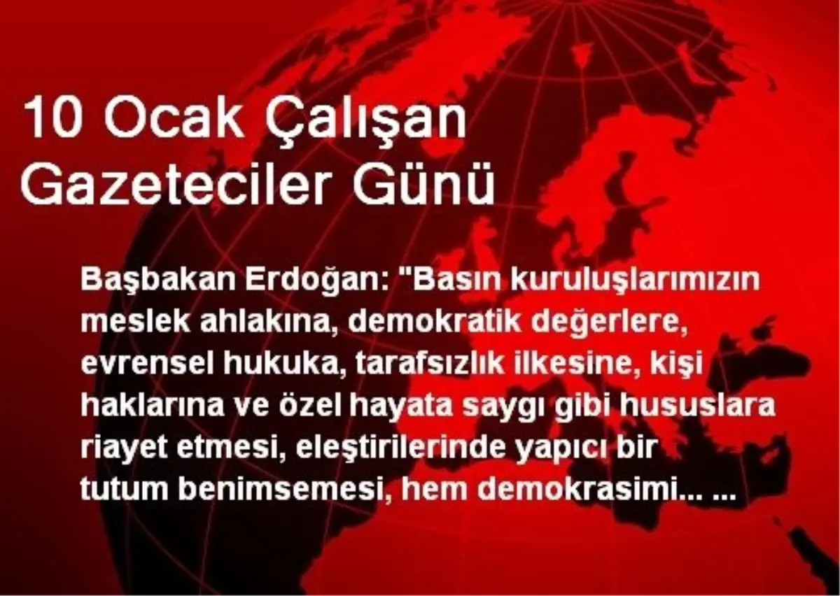 10 Ocak Çalışan Gazeteciler Günü