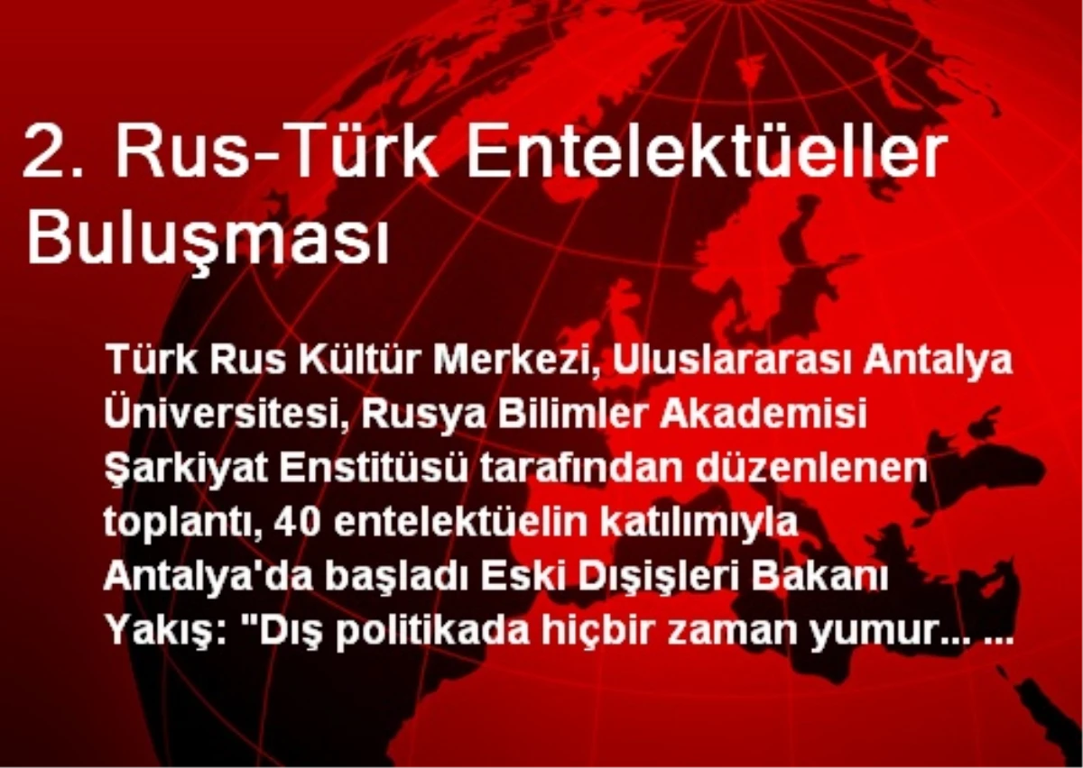 2. Rus-Türk Entelektüeller Buluşması