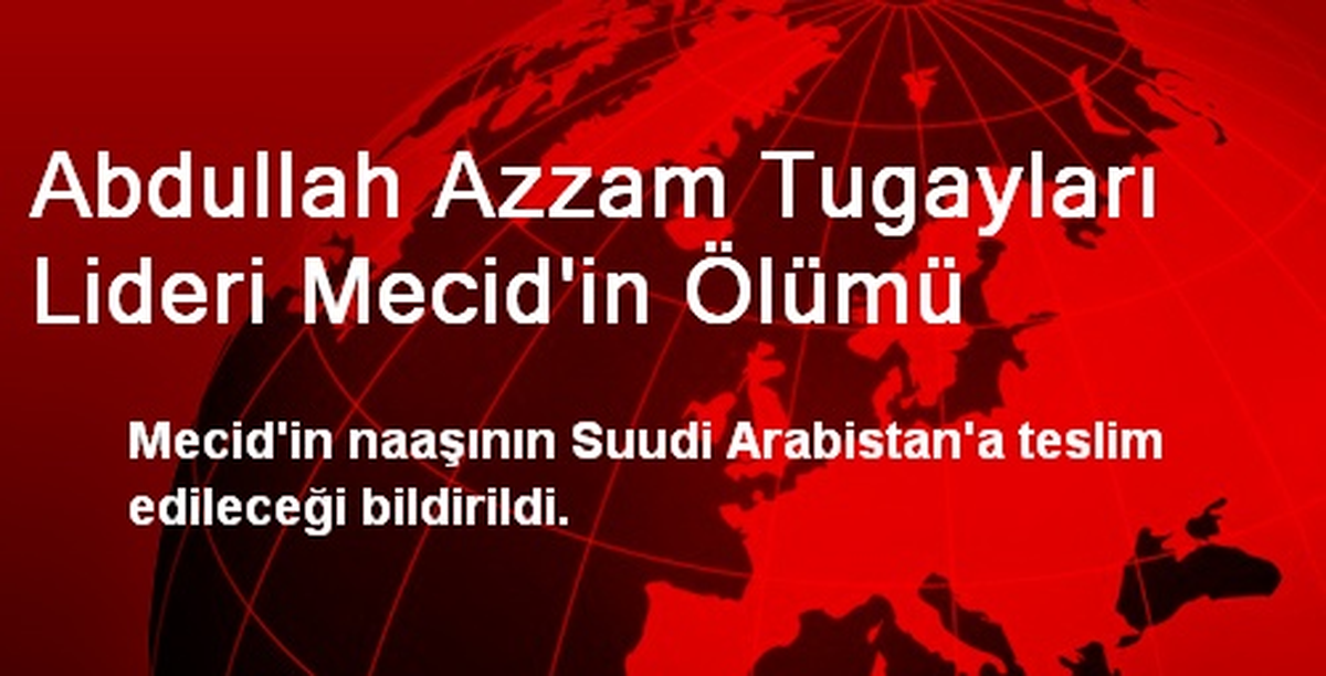 Abdullah Azzam Tugayları Lideri Mecid\'in Ölümü