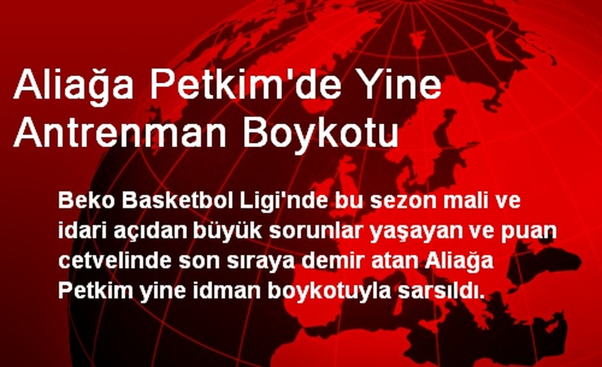 Aliağa Petkim\'de Yine Antrenman Boykotu