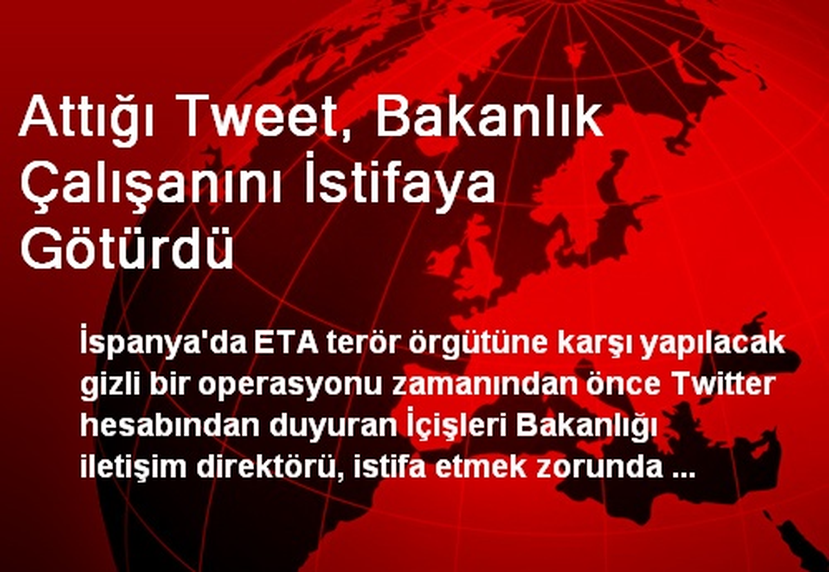 Attığı Tweet, Bakanlık Çalışanını İstifaya Götürdü