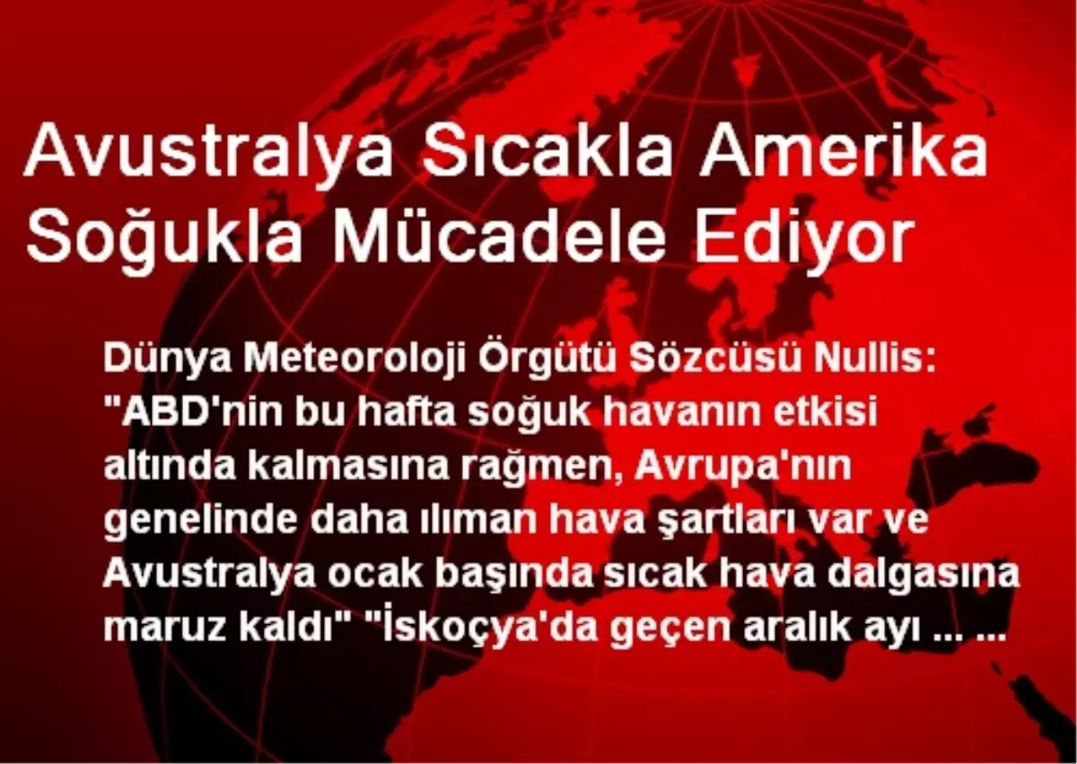 Avustralya Sıcakla Amerika Soğukla Mücadele Ediyor