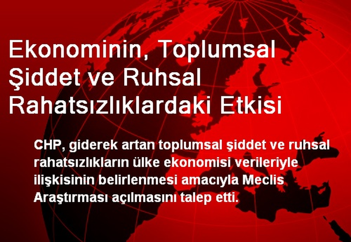 Ekonominin, Toplumsal Şiddet ve Ruhsal Rahatsızlıklardaki Etkisi