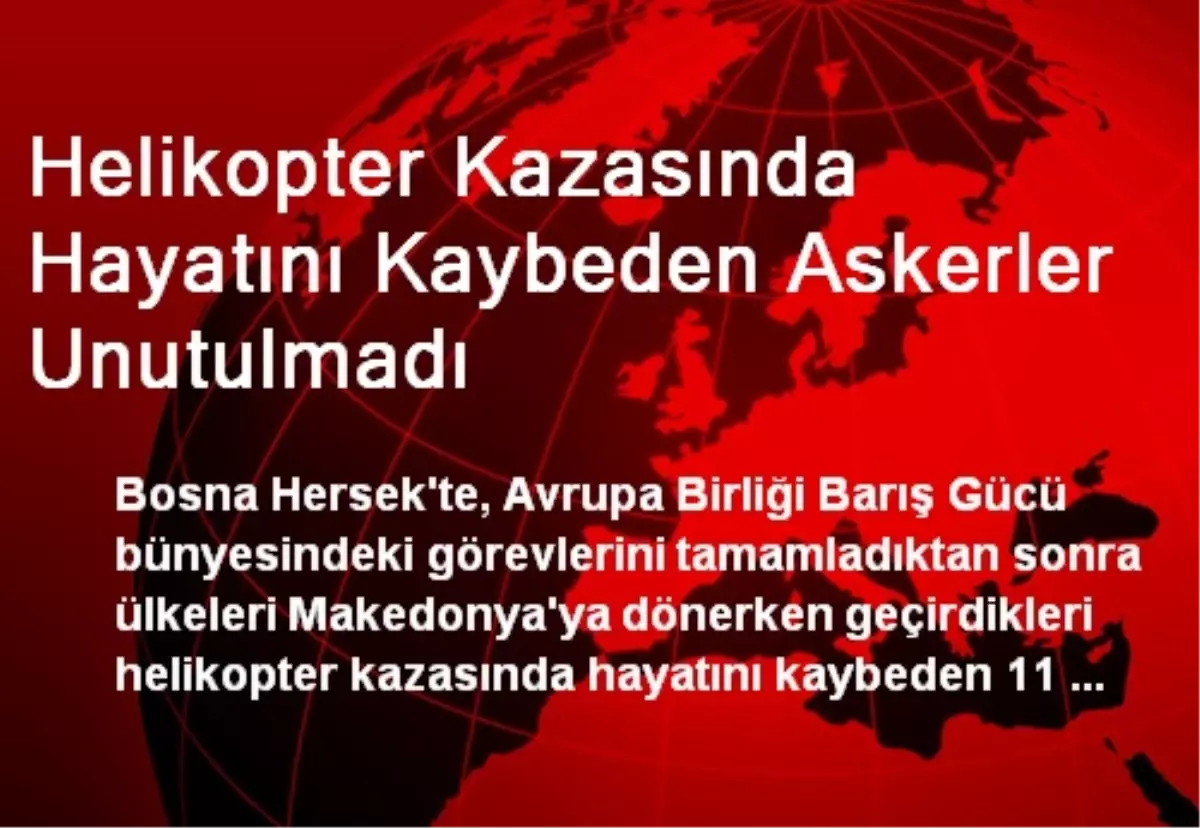 Helikopter Kazasında Hayatını Kaybeden Askerler Unutulmadı