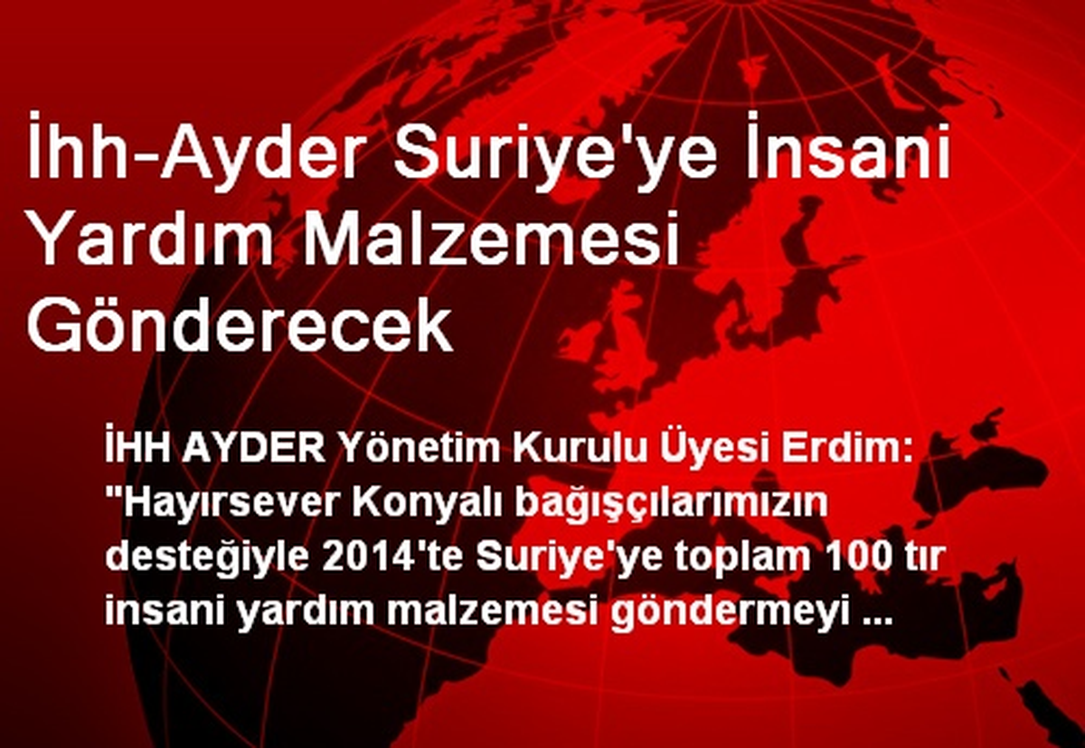 İhh-Ayder Suriye\'ye İnsani Yardım Malzemesi Gönderecek
