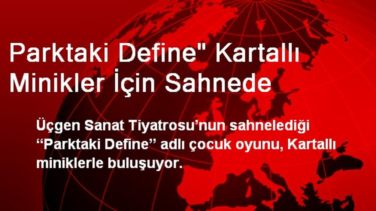 Parktaki Define" Kartallı Minikler İçin Sahnede