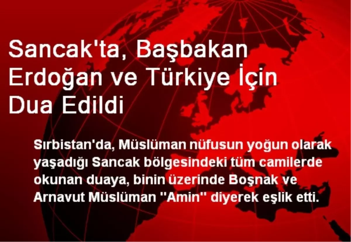 Sancak\'ta, Başbakan Erdoğan ve Türkiye İçin Dua Edildi