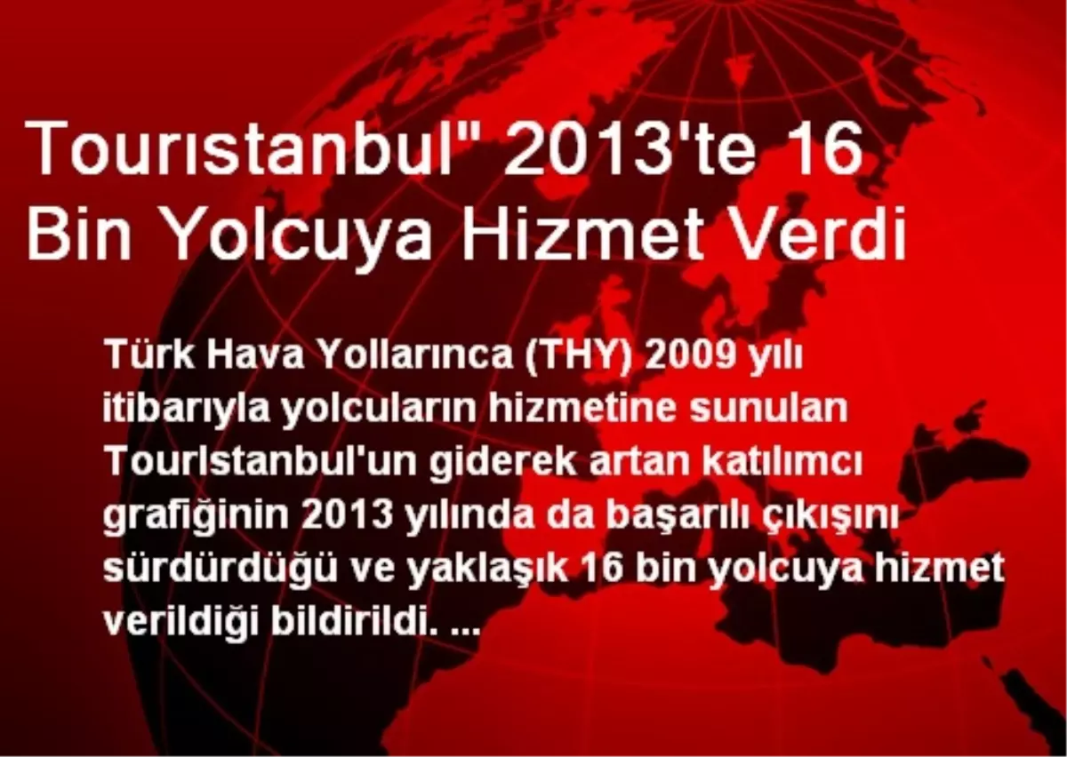 Tourıstanbul" 2013\'te 16 Bin Yolcuya Hizmet Verdi