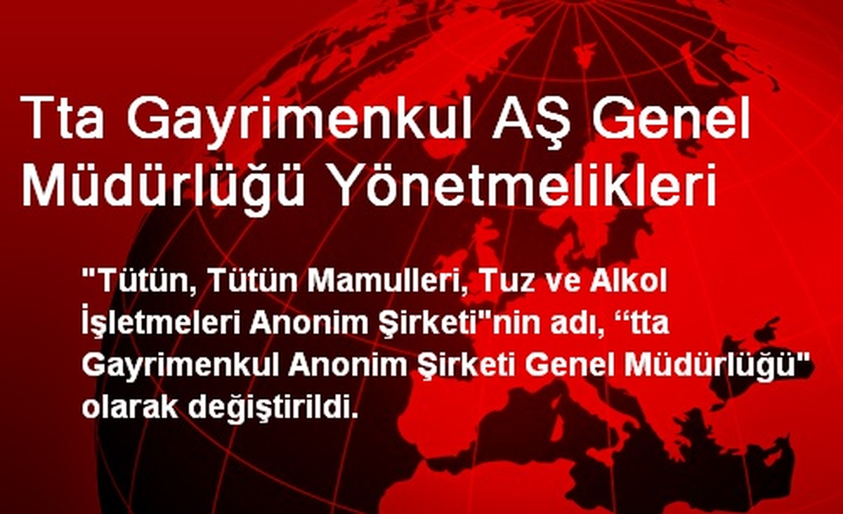 Tta Gayrimenkul AŞ Genel Müdürlüğü Yönetmelikleri