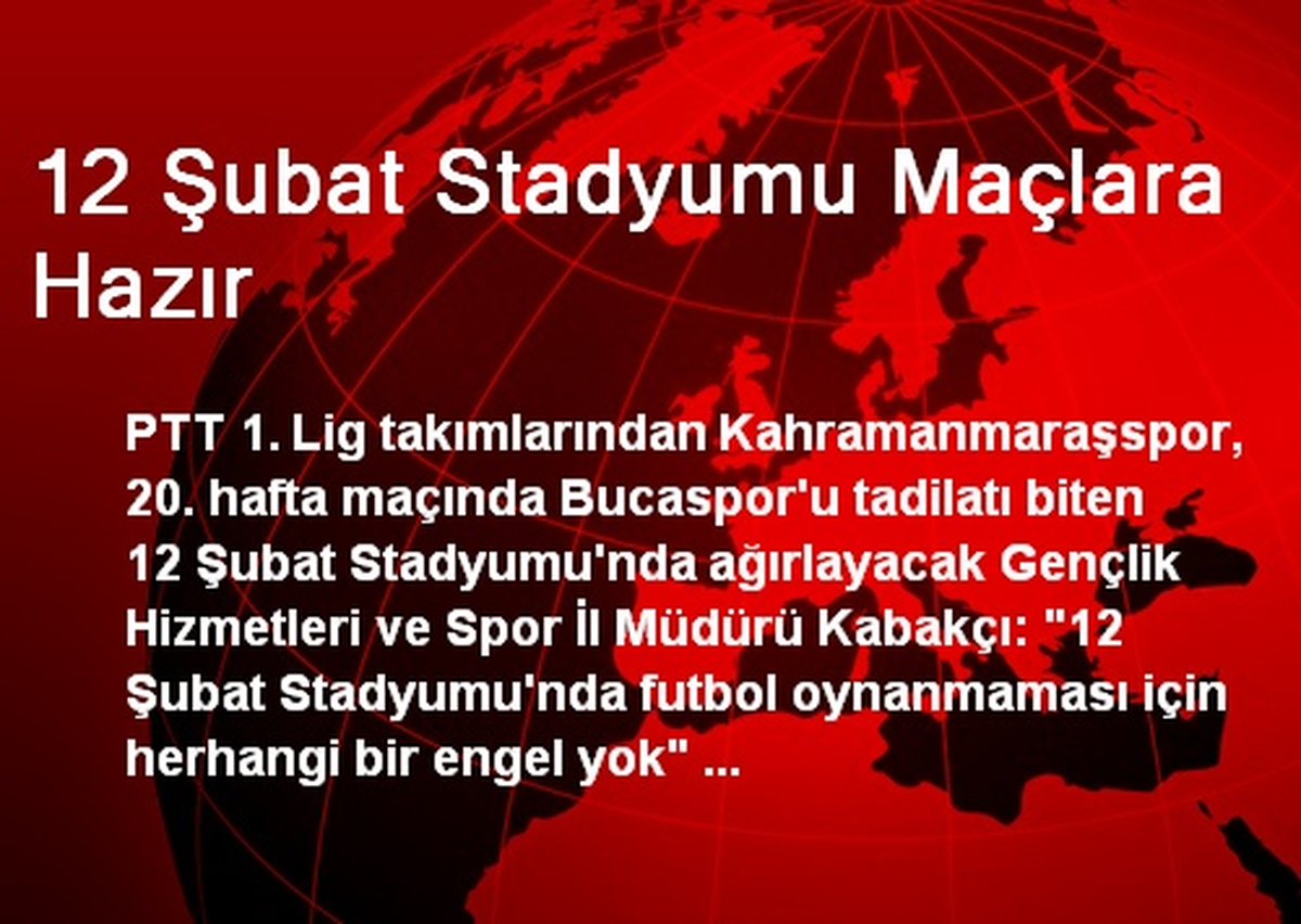 12 Şubat Stadyumu Maçlara Hazır