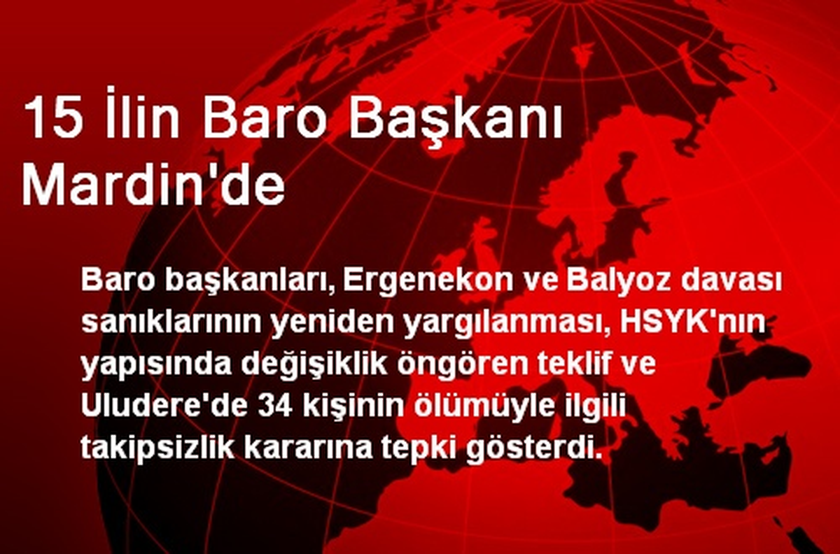15 İlin Baro Başkanı Mardin\'de
