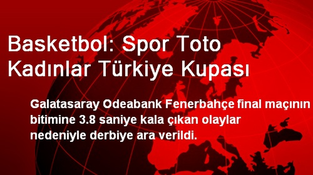 Basketbol: Spor Toto Kadınlar Türkiye Kupası