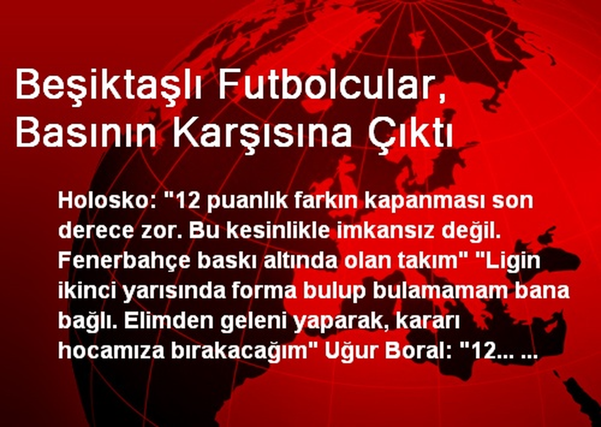 Beşiktaşlı Futbolcular, Basının Karşısına Çıktı