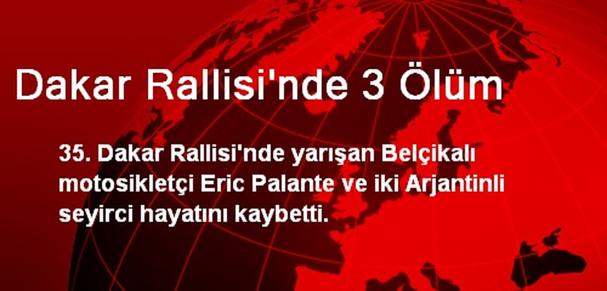 Dakar Rallisi\'nde 3 Ölüm