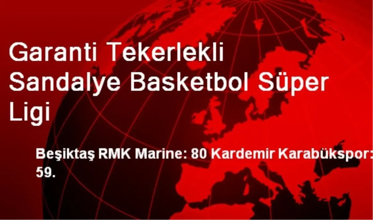 Garanti Tekerlekli Sandalye Basketbol Süper Ligi