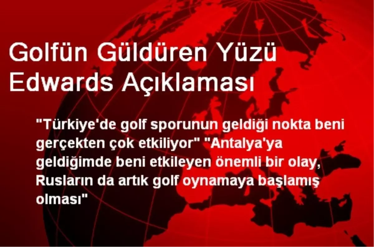 Golfün Güldüren Yüzü Edwards Açıklaması