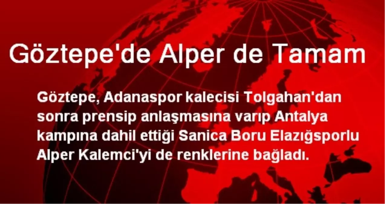 Göztepe\'de Alper de Tamam