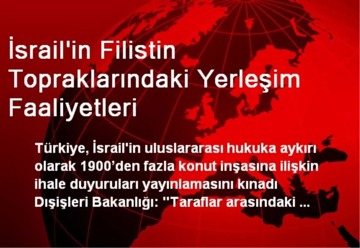 İsrail\'in Filistin Topraklarındaki Yerleşim Faaliyetleri