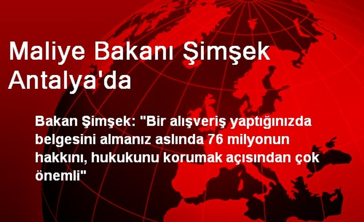 Maliye Bakanı Şimşek Antalya\'da