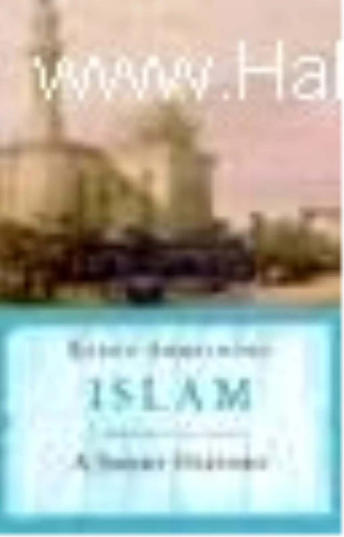 Islam : A Short History Kitabı