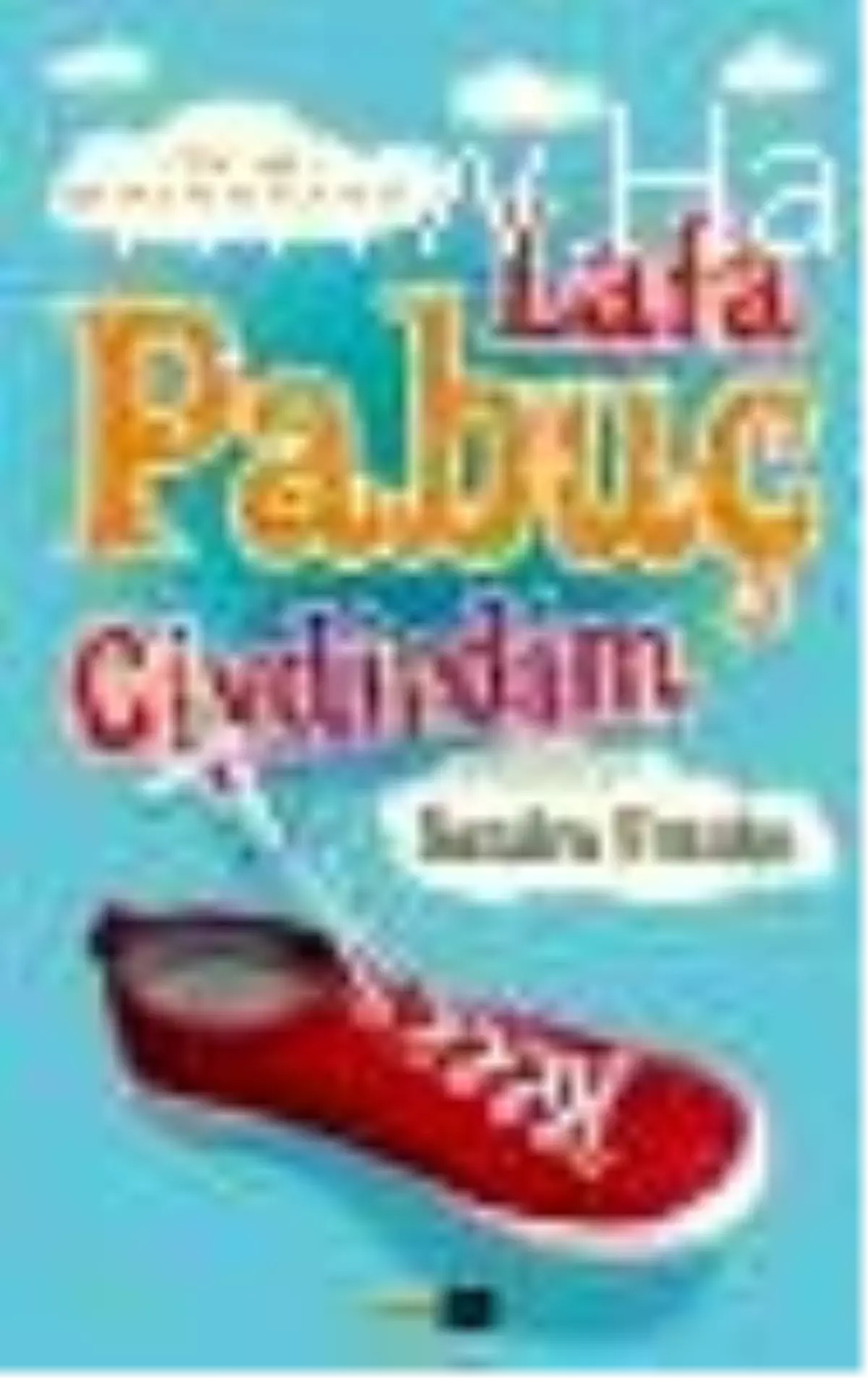 Lafa Pabuç Giydirdim Kitabı