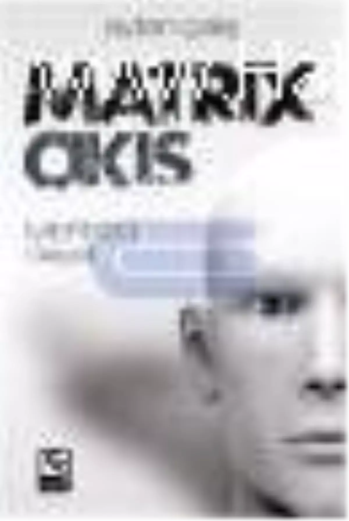 Matrix\'ten Çıkış Kitabı