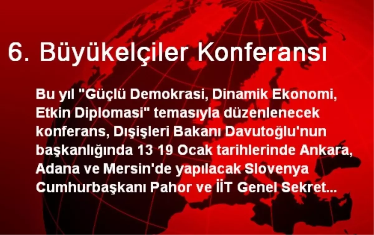 6. Büyükelçiler Konferansı