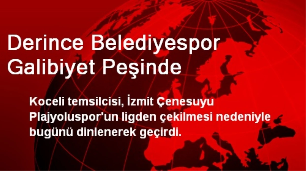 Derince Belediyespor Galibiyet Peşinde