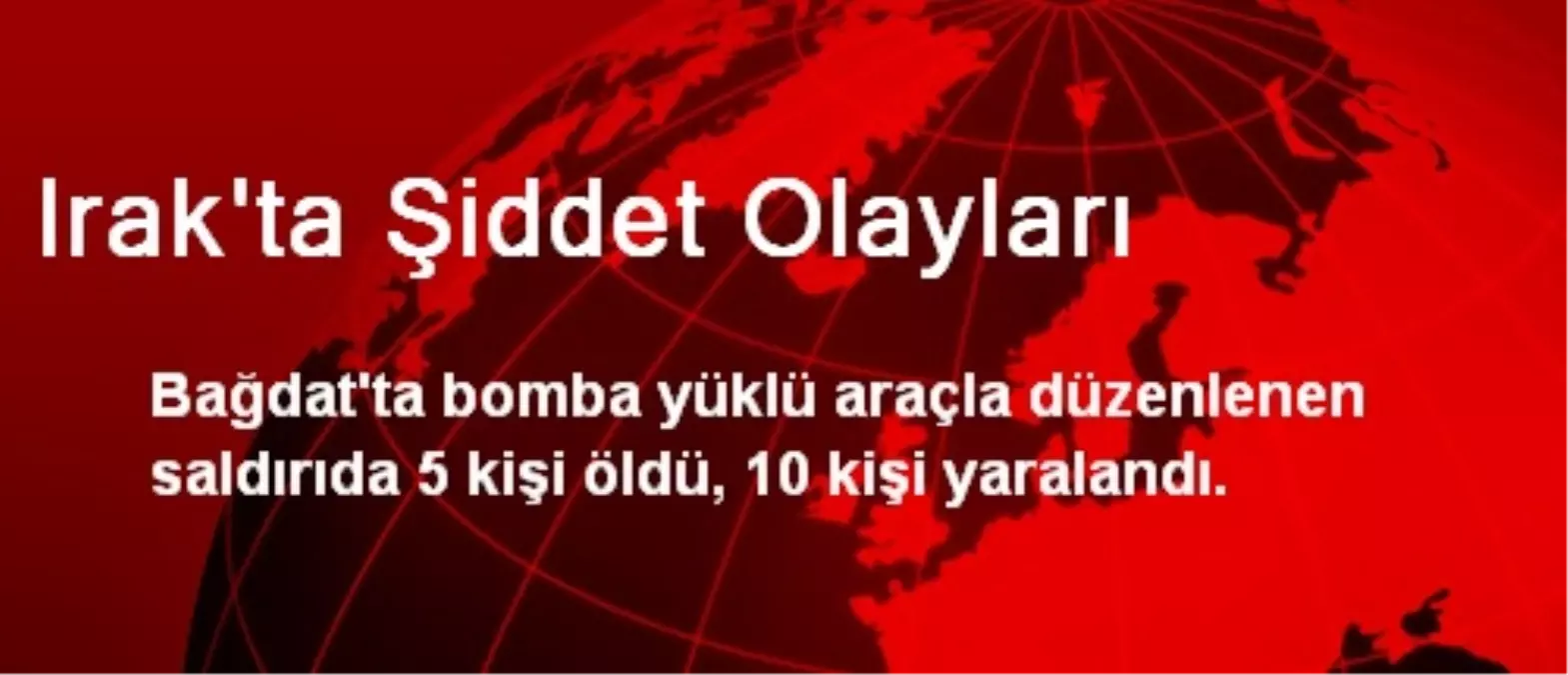 Irak\'ta Şiddet Olayları