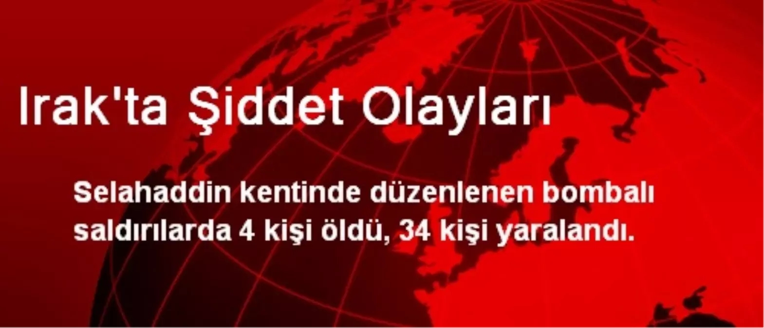 Irak\'ta Şiddet Olayları