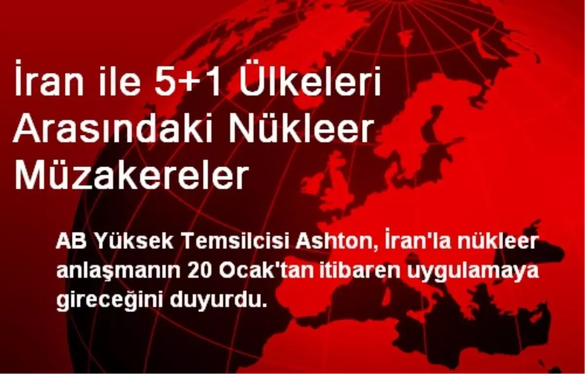 İran ile 5+1 Ülkeleri Arasındaki Nükleer Müzakereler