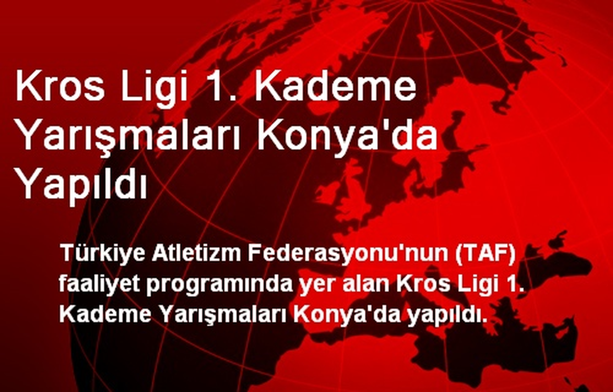Kros Ligi 1. Kademe Yarışmaları Konya\'da Yapıldı