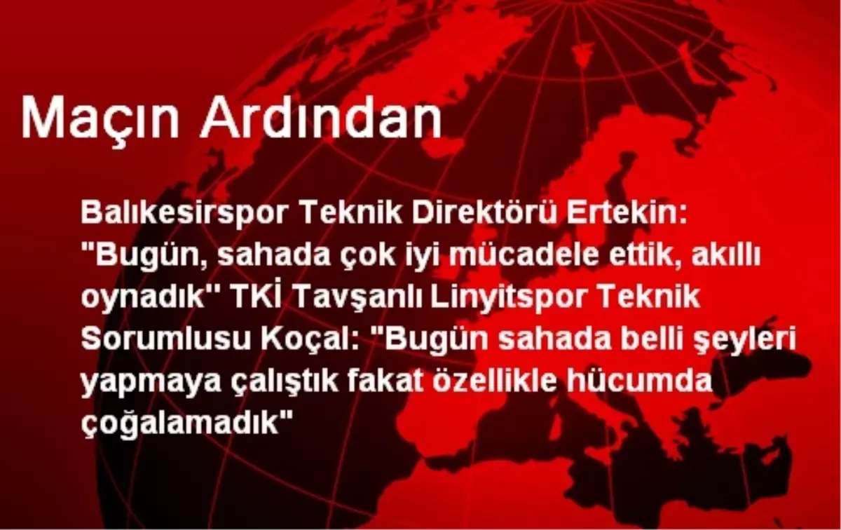 Maçın Ardından