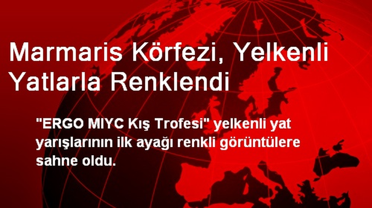 Marmaris Körfezi, Yelkenli Yatlarla Renklendi
