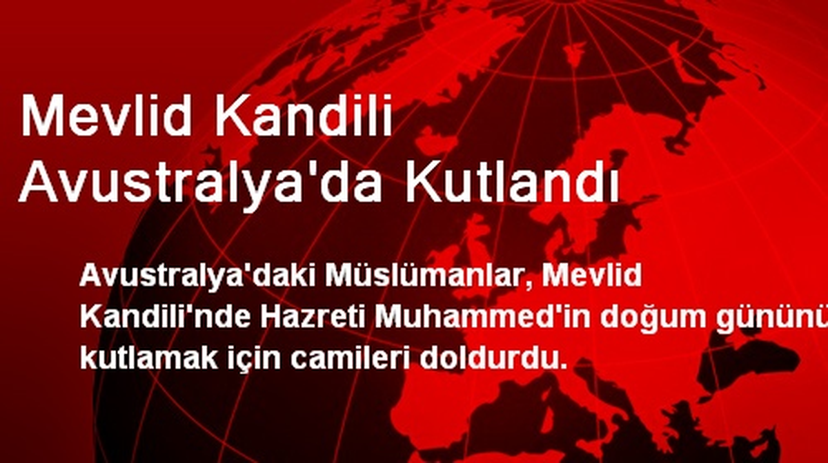 Mevlid Kandili Avustralya\'da Kutlandı