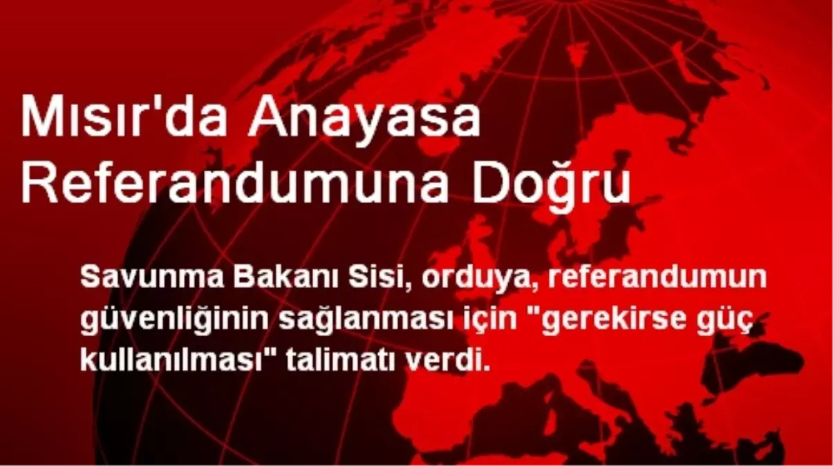 Mısır\'da Anayasa Referandumuna Doğru