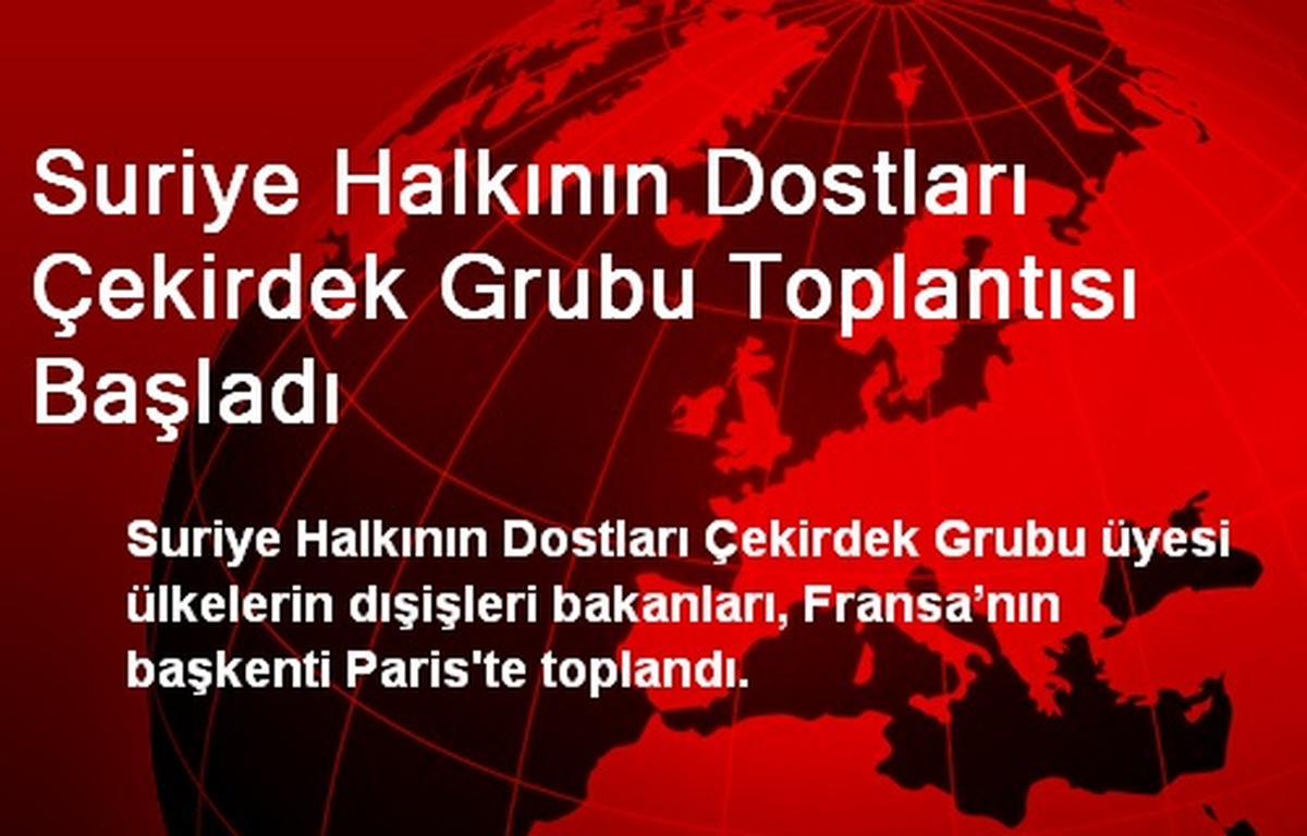 Suriye Halkının Dostları Çekirdek Grubu Toplantısı Başladı