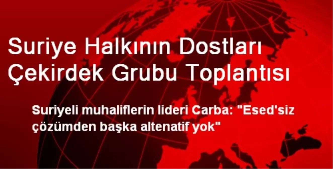 Suriye Halkının Dostları Çekirdek Grubu Toplantısı