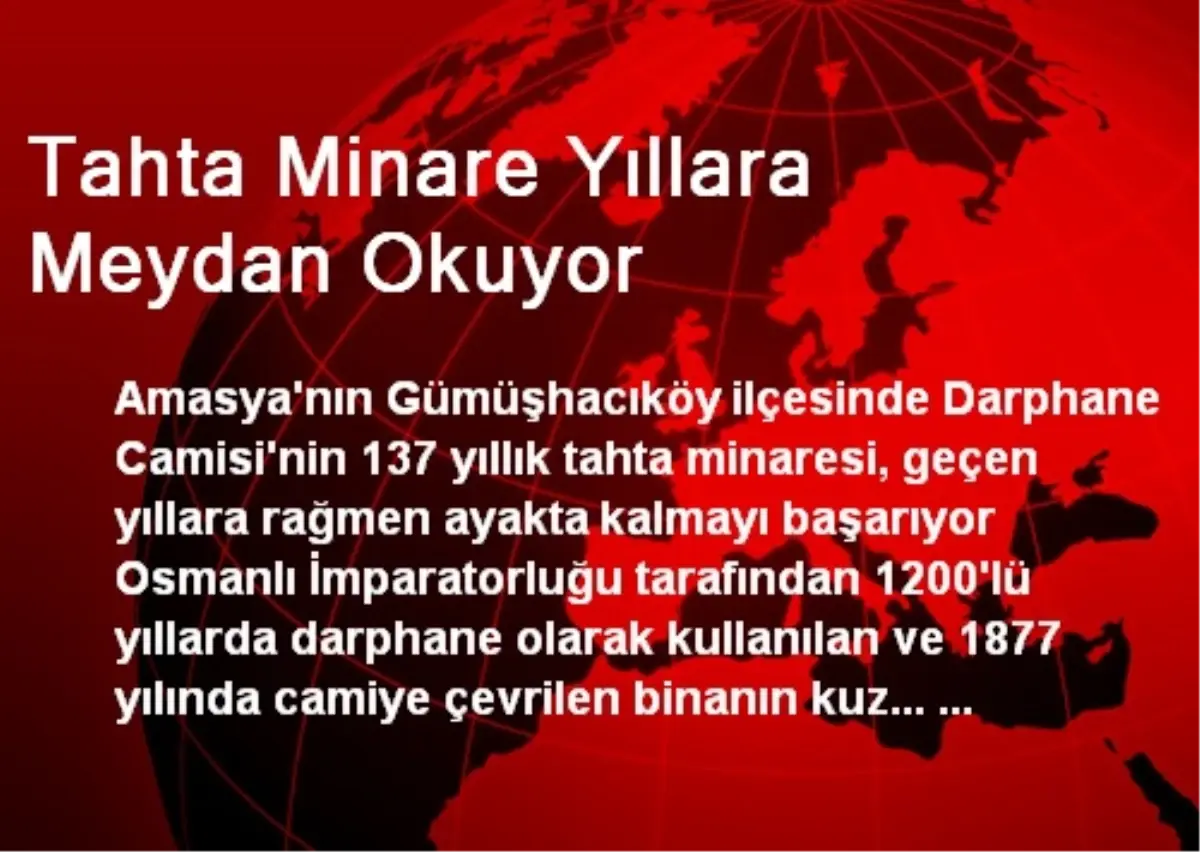 Tahta Minare Yıllara Meydan Okuyor