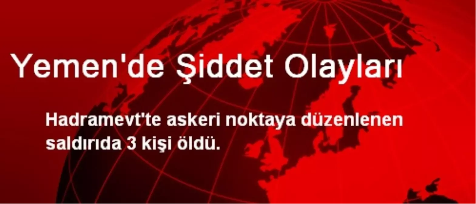 Yemen\'de Şiddet Olayları