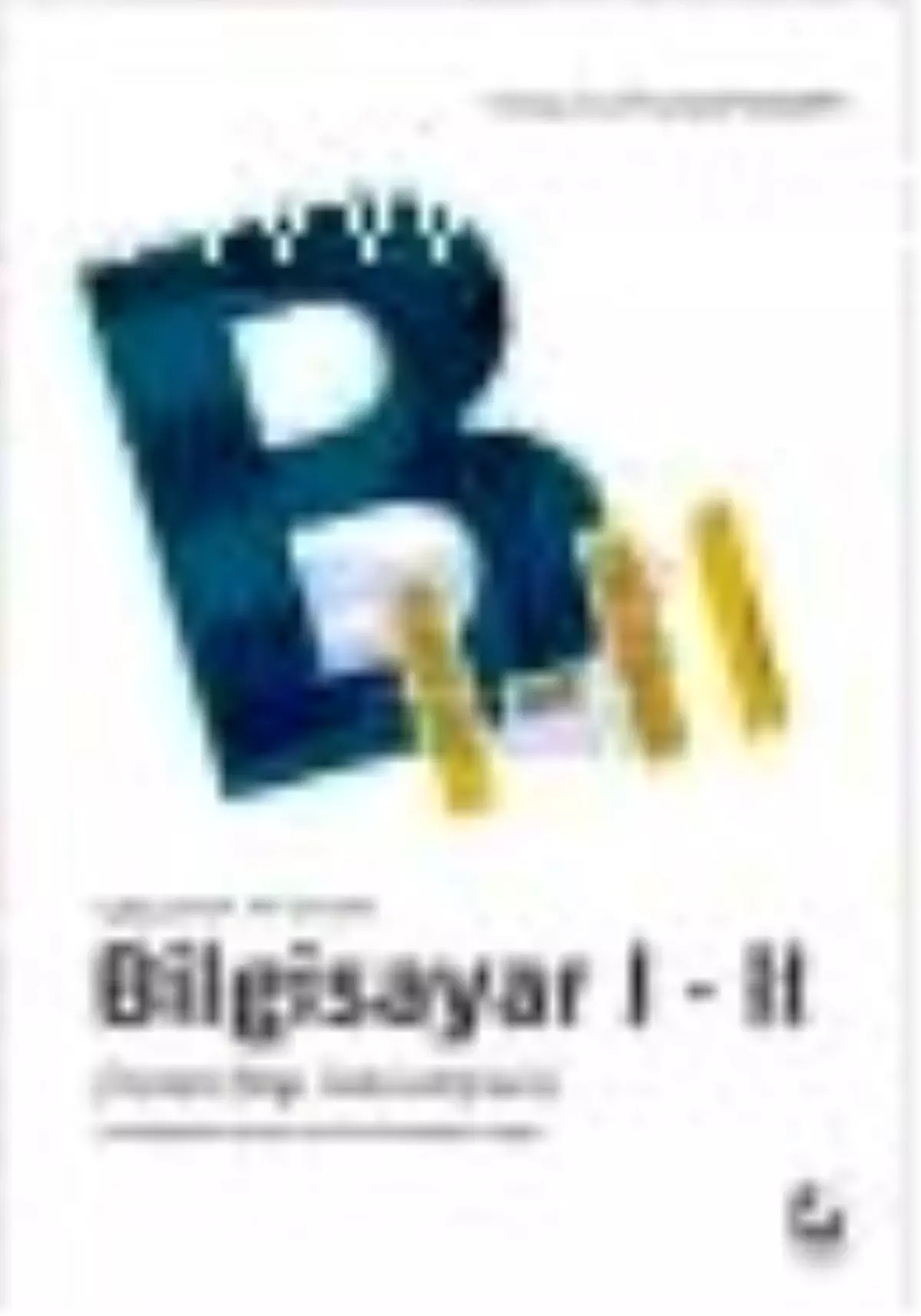 Uygulamalı ve Örnekli Bilgisayar 1-2 Kitabı