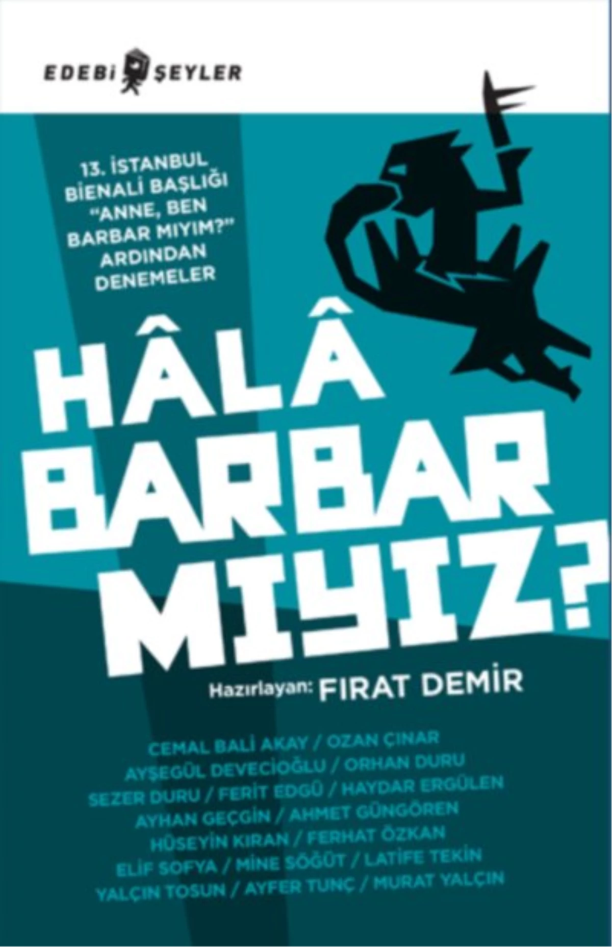 Fırat Demir\'in Kitabı "Hâlâ Barbar Mıyız?" Yayımlandı