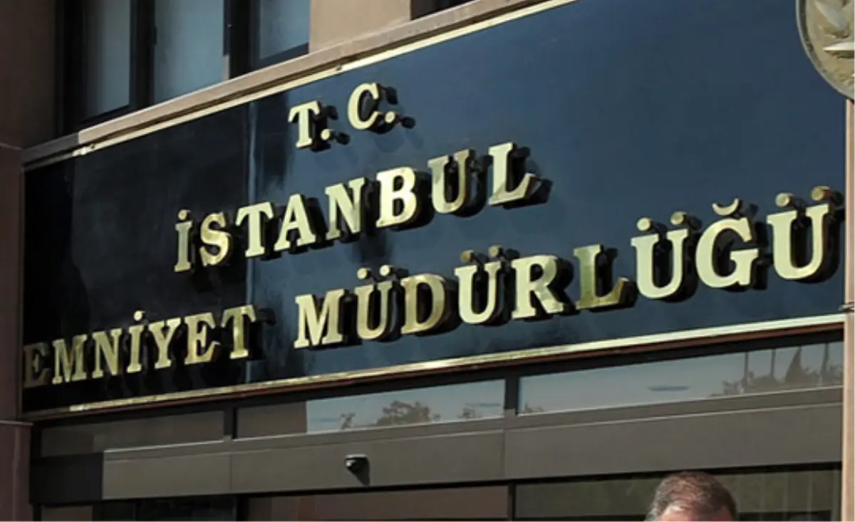 İstanbul Emniyet Müdürlüğünden Açıklama Açıklaması