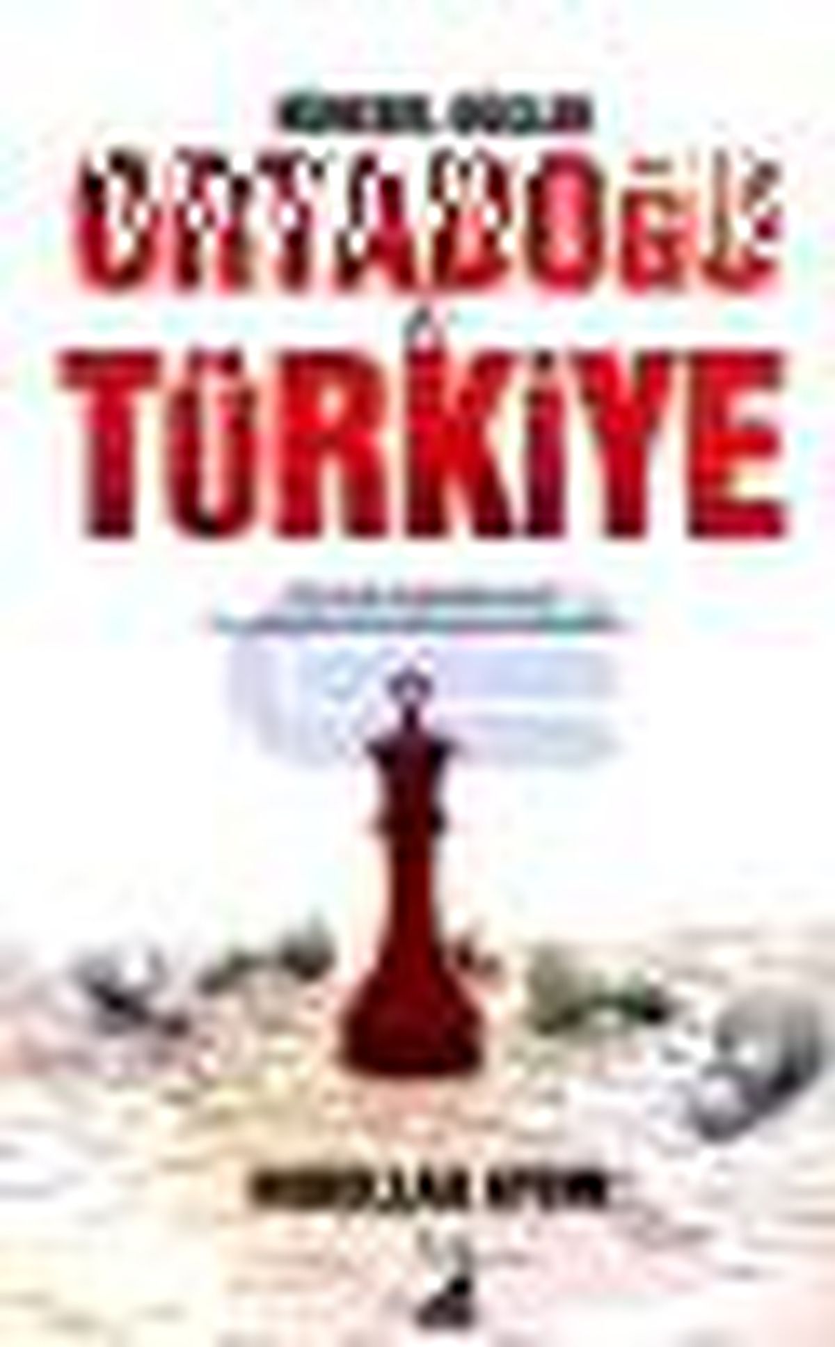 Küresel Güçler Ortadoğu Türkiye Kitabı