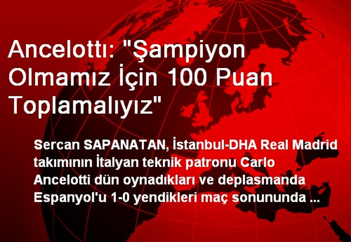 Ancelottı: "Şampiyon Olmamız İçin 100 Puan Toplamalıyız"